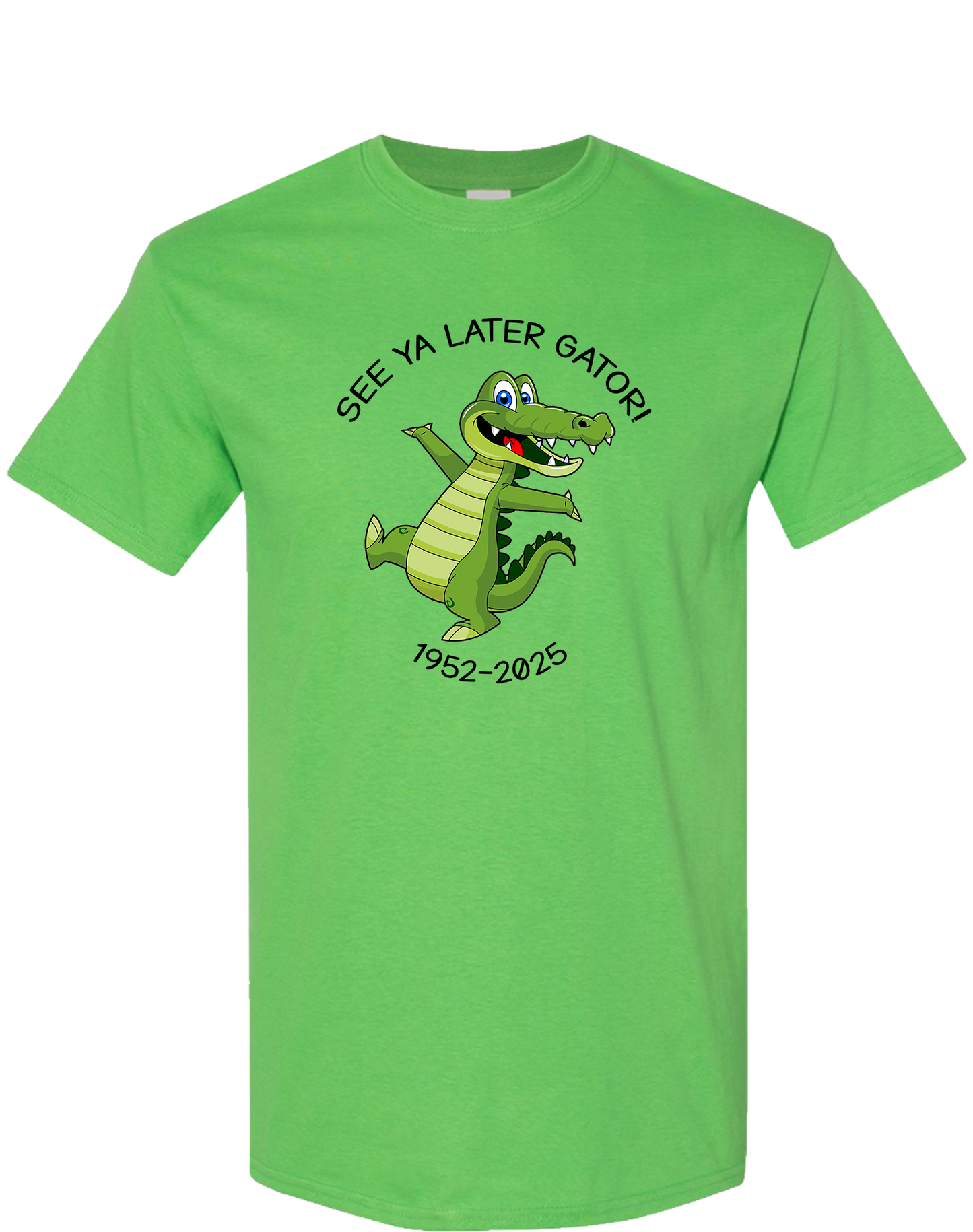 See Ya Later Gator! Front Only